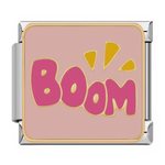 Ce charm italien affiche le mot&nbsp;“Boom” en grosses lettres rose vif, accompagné de trois éclats jaunes au‑dessus, comme une petite explosion de BD. Il est parfait pour ajouter une touche fun, énergique et un peu « comic » à un bracelet à charms italien.
