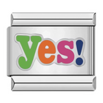 Ce charm italien affiche le mot&nbsp;“Yes!” dans une typographie fun et colorée, pour un message ultra positif au poignet. Idéal pour symboliser l’optimisme, la motivation ou un grand “oui” dans la vie, il se combine parfaitement avec d’autres charms de style pop sur un bracelet italien.