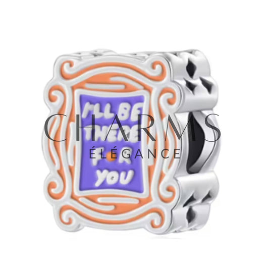Charm - Cadre "I'll Be There For You" | Friends - Charms Élégance
